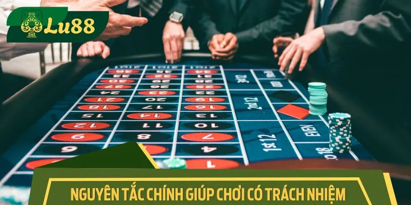 Một vài nguyên tắc chính giúp anh em chơi có trách nhiệm
