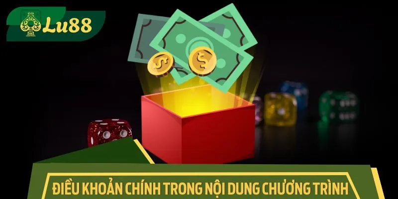 Các điều khoản chính trong nội dung chương trình anh em cần nắm