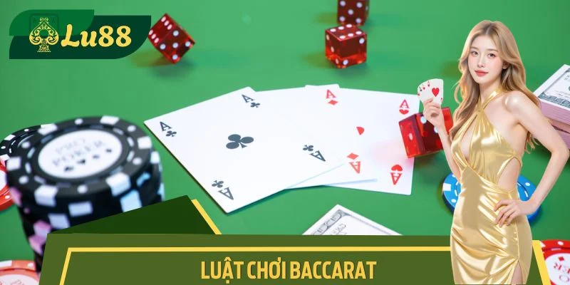 Luật Chơi Baccarat Tại Lu88 Tưởng Khó Mà Dễ Thắng Lớn